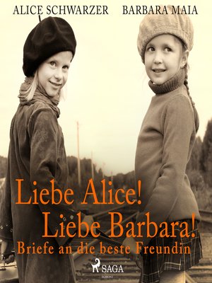 cover image of Liebe Alice! Liebe Barbara! Briefe an die beste Freundin